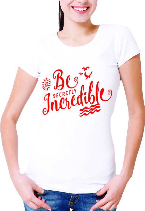Marškinėliai: Be secretly incredible