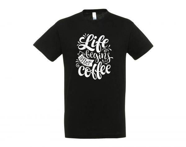 Marškinėliai: Life begins after coffee