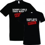 Marškinėliai: Sorry girls this man is taken/sorry boys this girl is taken