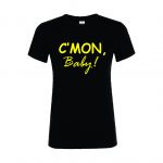 Marškinėliai: C'mon baby!