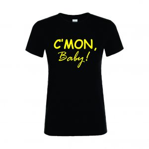 Marškinėliai: C'mon baby!