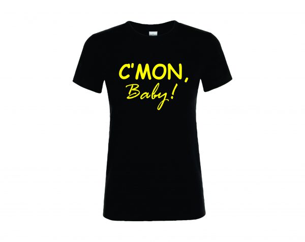 Marškinėliai: C’mon baby!