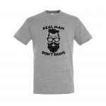 Marškinėliai: Real man dont shave