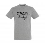 Marškinėliai: C'mon baby!