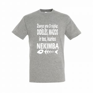 Marškinėliai: Žuvys yra 3 rūšių: didelės, mažos ir tos, kurios nekimba