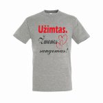 Marškinėliai: Užimtas. Žmonos saugomas!