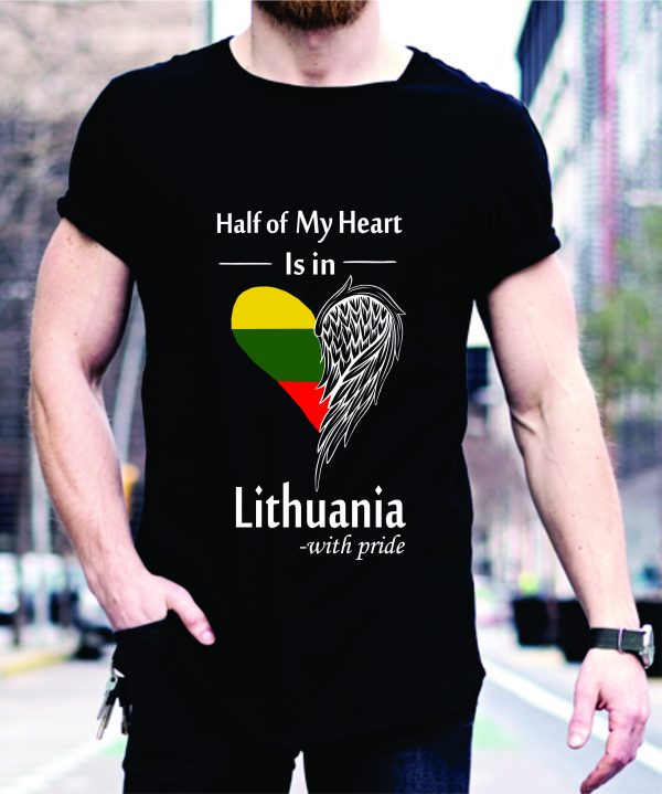Marškinėliai: Half of My Heart is in Lithuania