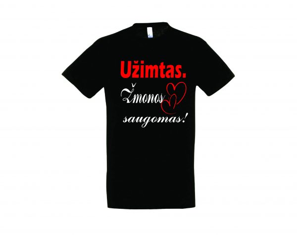 Marškinėliai: Užimtas. Žmonos saugomas!