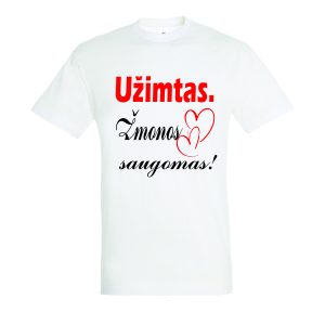Marškinėliai: Užimtas. Žmonos saugomas!