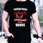 Marškinėliai: Prašiau Dievo angelo, o jis man atsiuntė mano vaikus
