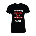 Marškinėliai: Prašiau Dievo angelo, o jis man atsiuntė mano vaikus