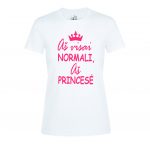 Marškinėliai: Aš visai normali, aš princesė