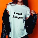 Marškinėliai: 1 word 2 fingers
