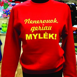 Džemperis: Nenervuok geriau mylėk