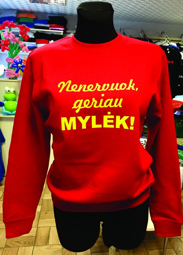Džemperis: Nenervuok geriau mylėk
