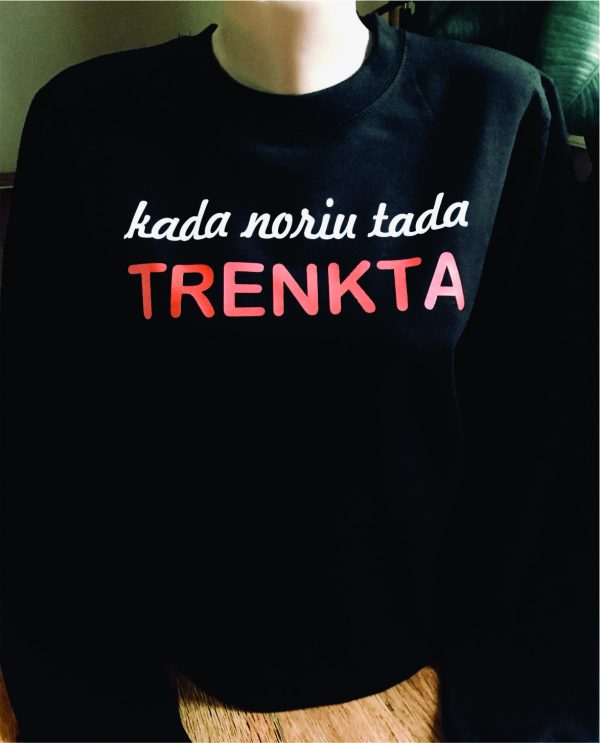 Džemperis: Kada noriu tada trenkta