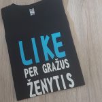 Marškinėlaiai: Like per gražus ženytis!