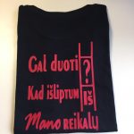 Marškinėliai: Gal duoti kopėčias, kad išliptum iš mano reikalų