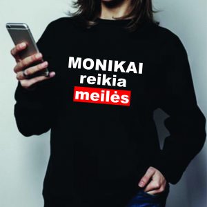 Džemperis: Monikai reikia meilės