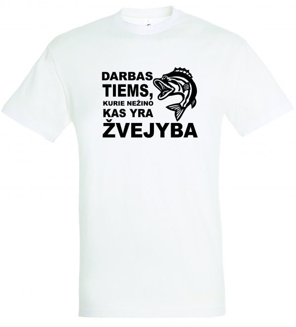Marškinėliai: Darbas tiems, kurie nežino kas yra žvejyba