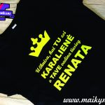 Marškinėliai: Užknisa kai tu esi karalienė bet visi tiesiog tave vadina