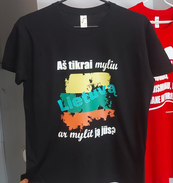 Marškinėliai: Aš myliu Lietuvą, o ar mylite ją jūs?