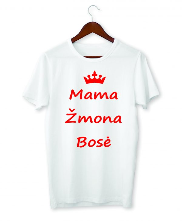 Marškinėliai: Mama, žmona, bosė