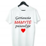 Marškinėliai: Geriausia mamytė pasaulyje