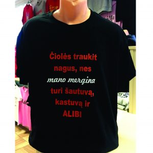 Marškinėliai: Čiolės traukit naugus