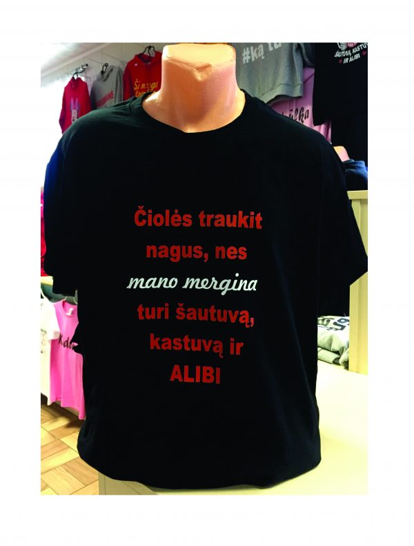 Marškinėliai: Čiolės traukit naugus