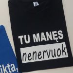 Marškinėliai: Tu manęs nenervuok