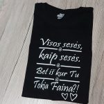 Marškinėliai: Visos sesės kaip sesės, bet iš kur tu tokia faina