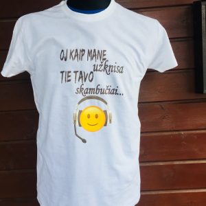 Marškinėliai: Oj kaip mane užknisa tie tavo skambučiai