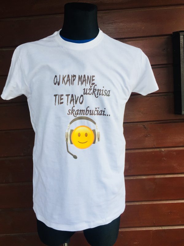Marškinėliai: Oj kaip mane užknisa tie tavo skambučiai