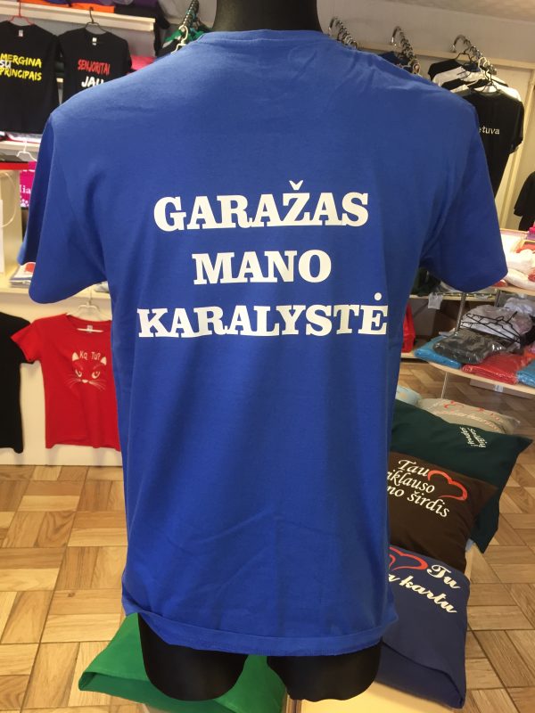 Marškinėliai: Garažas mano karalystė 