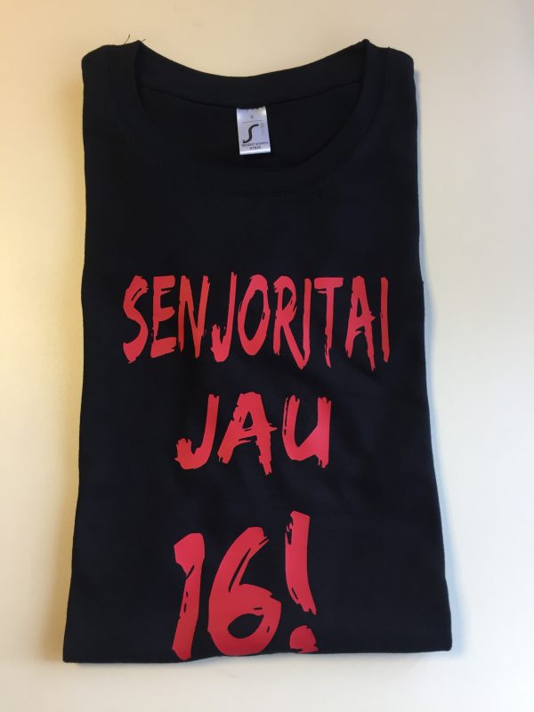 Marškinėliai: Senjoritai jau 16