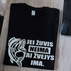 Marškinėliai: Jei žuvis neima, tai žvejys ima 