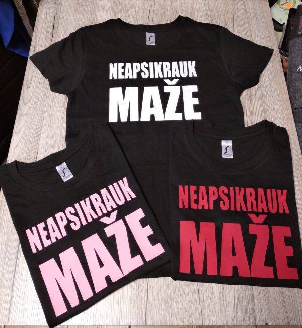 Marškinėliai: Neapsikrauk maže Marškinėliai: Neapsikrauk maže