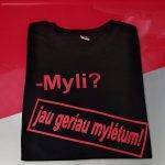 Marškinėliai: Jau geriau mylėtum