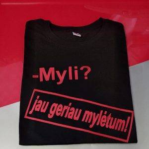 Marškinėliai: Jau geriau mylėtum