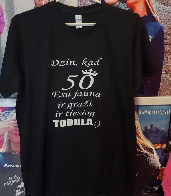 Marškinėliai: Dzin, kad 50