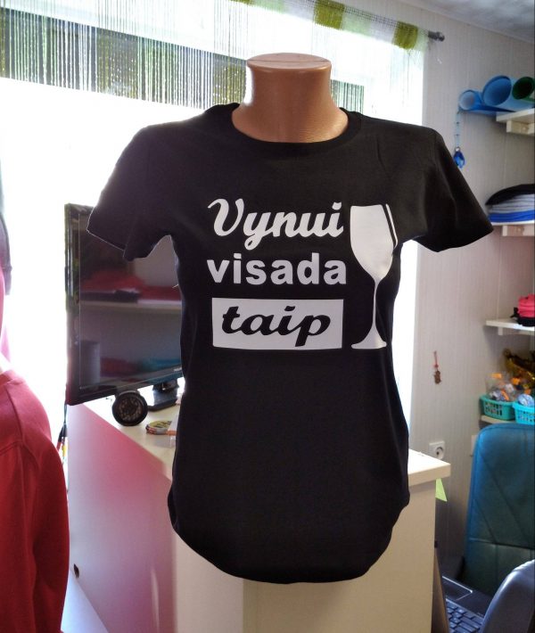 Marškinėliai: Vynui visada taip 