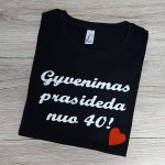 Marškinėliai: Gyvenimas prasideda nuo 40!