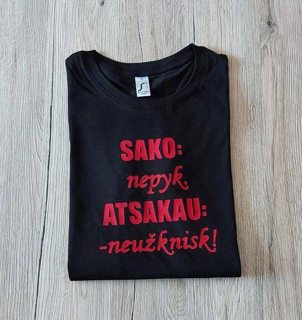 Marškinėliai: Sako- nepyk, atsakau-neužknisk