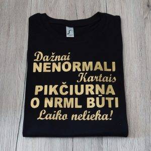 Marškinėliai: Normaliai būti laiko nelieka