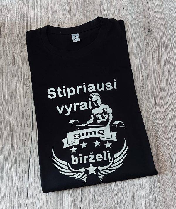 Marškinėliai: Stipriausi vyrai gimę birželį