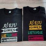 Marškinėliai: Aš esu gimęs Lietuvoje ir tuo didžiuojuosi
