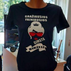 Marškinėliai: Gražiausios ir fainiausios gimsta