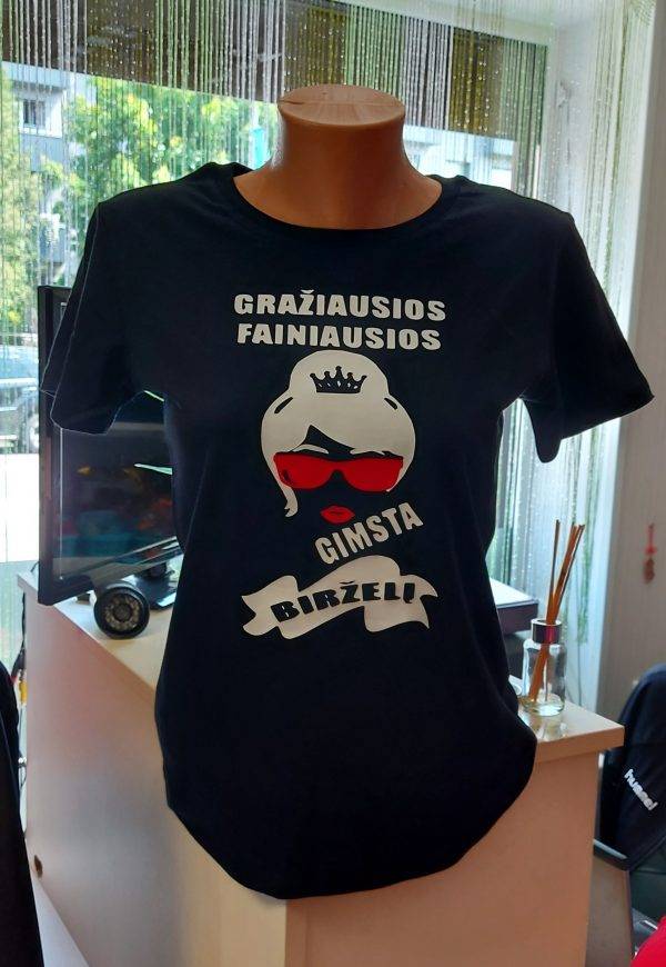 Marškinėliai: Gražiausios ir fainiausios gimsta