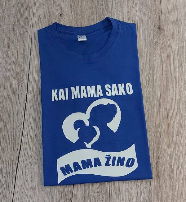 Marškinėliai: Mama sako mama žino
